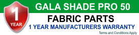 Gala Shade Pro 50 Fabric 1 Year Manufacturers Warranty Pro 50 Fabric Warranty